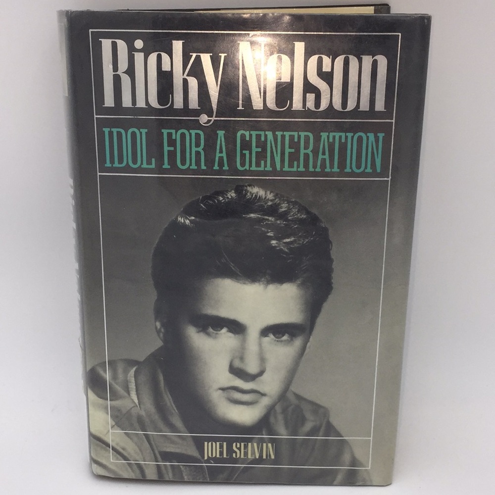 Ricky Nelson Idol For A Generation Hardcover Book